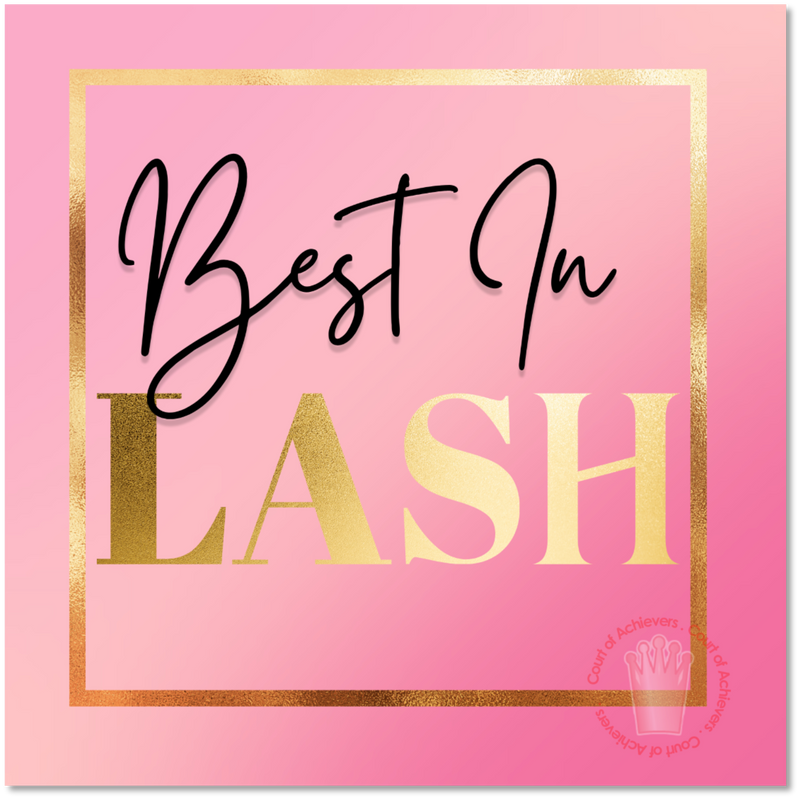 Best in Lash Sticker Court of Achievers Best in Lash Sticker Court of Achievers