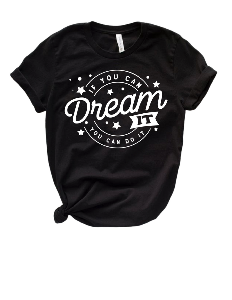Dream it! T-shirt