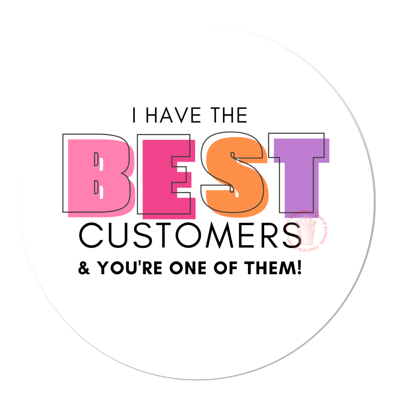 Best Customer Sticker – Court of Achievers