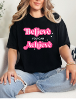 Believe you can Achieve T-Shirt W/S