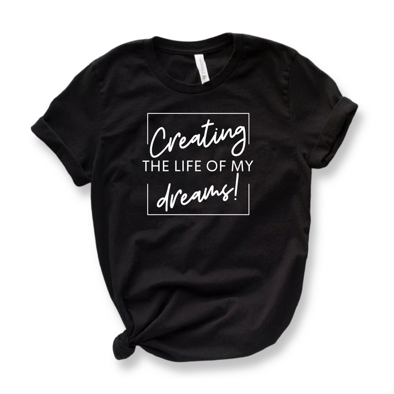 Life of my Dreams T-Shirt