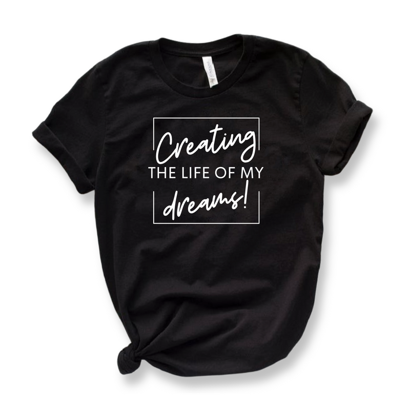 Clearance Life of my Dreams T-Shirt