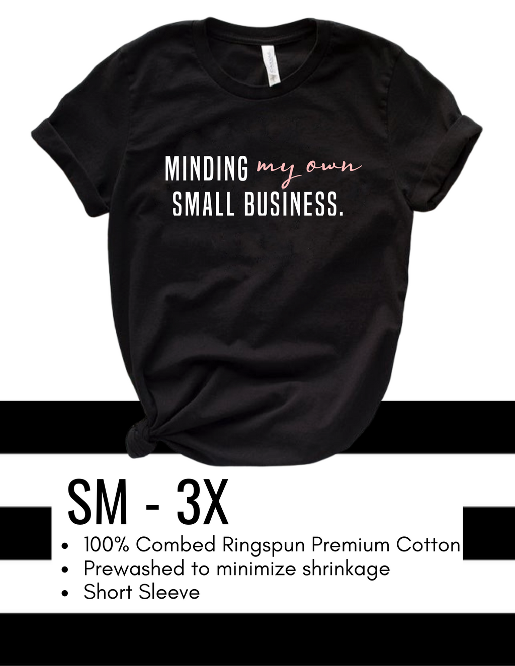 Minding My Own Small Business T-Shirt
