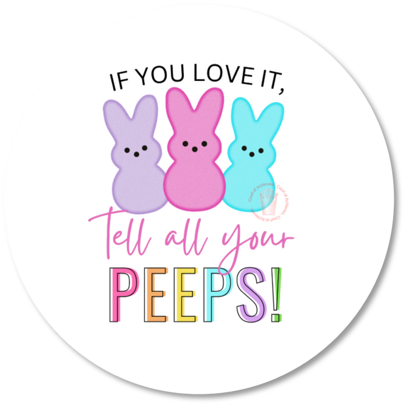 Tell your Peeps Stickers